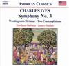 écouter en ligne Charles Ives, Northern Sinfonia, James Sinclair - Symphony No 3 Washingtons Birthday Two Contemplations