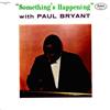 descargar álbum Paul Bryant - Somethings Happening