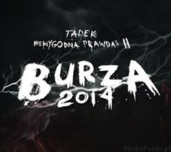 Download Tadek - Niewygodna Prawda II Burza 2014