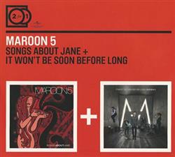 Download Maroon 5 - Songs About Jane It Wont Be Soon Before Long