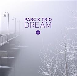 Download Parc X Trio - Dream