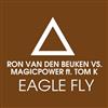 ouvir online Ron van den Beuken vs Magicpower ft Tom K - Eagle Fly