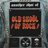 online luisteren Various - Another Shot Of Old Skoöl Of Rock