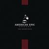 lytte på nettet Various - American Epic The Soundtrack