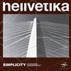 lyssna på nätet Hellvetika - Simplicity