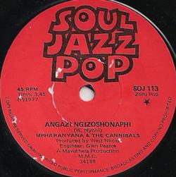 Download Mpharanyana & The Cannibals - Angazi Ngizoshonaphi Ke Yona Tsela