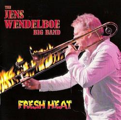 Download The Jens Wendelboe Big Band - Fresh Heat