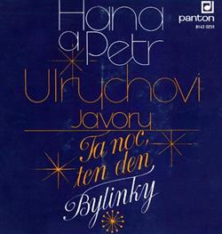 Download Hana A Petr Ulrychovi, Javory - Ta Noc Ten Den Bylinky