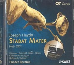 Download Joseph Haydn Wegener, Reinhold, Colzer, Noack, Kammerchor Stuttgart, Hofkapelle Stuttgart, Frieder Bernius - Stabat Mater Hob XXbis