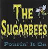 lytte på nettet The SugarBees - Pourin It On