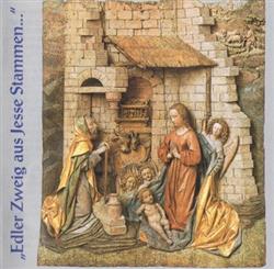 Download Various - Edler Zweig Aus Jesse Stammen Überlieferte Und Neugestaltete Lieder Zum Weihnachtsfest Weihnachtsmusik