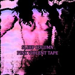 Download Sleep Column - Pink Violent Tape