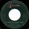 Little Alice - So What If I Cant Cook
