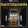 last ned album Girolamo Frescobaldi, Andrea Marcon - Girolamo Frescobaldi Organ Works Andrea Marcon