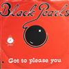 Black Pearls - Got To Please You