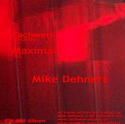 Download Mike Dehnert - Maximal