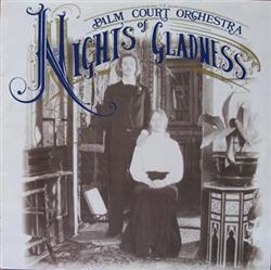 Download The Palm Court Orchestra - Nights Of Gladness