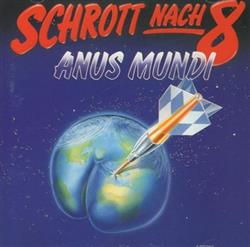 Download Schrott Nach 8 - Anus Mundi