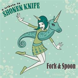 Download Various - A Tribute to Shonen Knife Fork and Spoon
