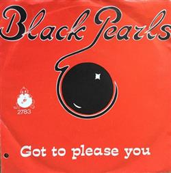 Download Black Pearls - Got To Please You