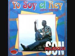 Download Son Palenque, Justo Valdez - Yo Soy El Rey
