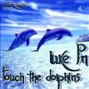 télécharger l'album Luke PN - Touch The Dolphins