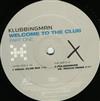 lataa albumi Klubbingman - Welcome To The Club