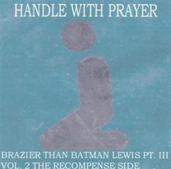 Download Kennuf Akbar - Handle With Prayer Brazier Than Batman Lewis Pt III Vol 2 The Recompense Side