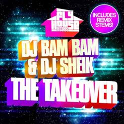 Download DJ Bam Bam & DJ Sheik - The Takeover