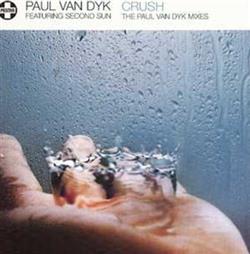 Download Paul van Dyk Featuring Second Sun - Crush The Paul van Dyk Mixes