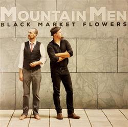 Download Mountain Men - Black Market Flowers