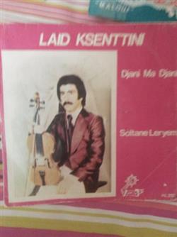 Download Laid Ksenttini - Djani Ma Djani Soltane Leryem