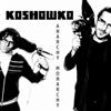 online luisteren Koshowko - Anarchy Monarchy