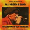descargar álbum B J Hegen - In Case Youve Got The Blues