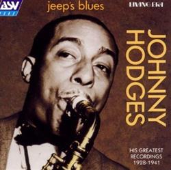 Download Johnny Hodges - Jeeps Blues His Greatest Recordings 1928 1941