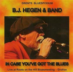 Download B J Hegen - In Case Youve Got The Blues