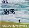 ladda ner album Luiz Goes - Homem Só Meu Irmão