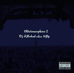 Download DJ Killwheel aka 16flip - 180atomosphere 2