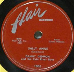Download Danny Dedmon And The Cain River Boys - Sally Anne Maybe Things Will Work Out Right