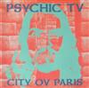 ladda ner album Psychic TV - City Ov Paris