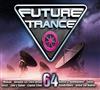 lyssna på nätet Various - Future Trance 64