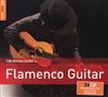 Various - The Rough Guide To Flamenco Guitar