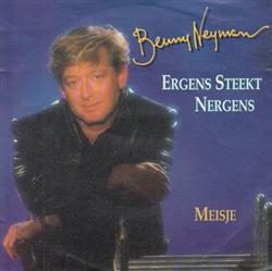 Download Benny Neyman - Ergens Steekt Nergens