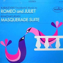 Download Kabalevsky Moscow Radio Orchestra Conducted By Dmitri Kabalevsky Khachaturian Moscow State Orchestra Conducted By Gennadi Rozhdestvensky - Incidental Music To Romeo And Juliet Masquerade Suite