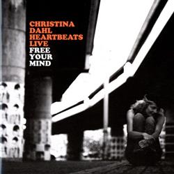 Download Christina Dahl Heartbeats Live - Free Your Mind