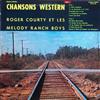 Roger Courty Et Les Melody Ranch Boys - Chansons Western