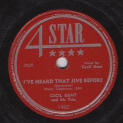 Download Cecil Gant And His Trio - Ive Heard That Jive Before Youre Going To Cry