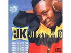 Download Jigsy King - Have To Get You