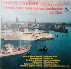 Download Hans Freese Und Das Große Hamburger Hafenkonzertorchester Mit Chor - Hans Freese Und Das Große Hamburger Hafenkonzertorchester Mit Chor