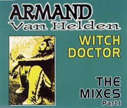 Download Armand Van Helden - Witch Doctor The Mixes Part 1